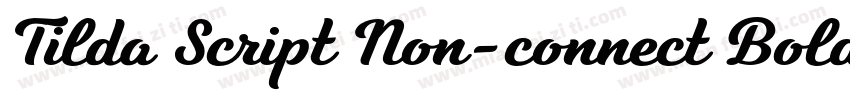 Tilda Script Non-connect Bold字体转换